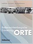 Abb 131 . "Baden-Württembergische Erinnerungsorte", Landeszentrale für Polit. Bildung Baden-Württemberg, darin Förtsch, F. "Crailsheim 1945, Krieg und Zerstörung erreichen den deutschen Südwesten", Kohlhammer, 2012